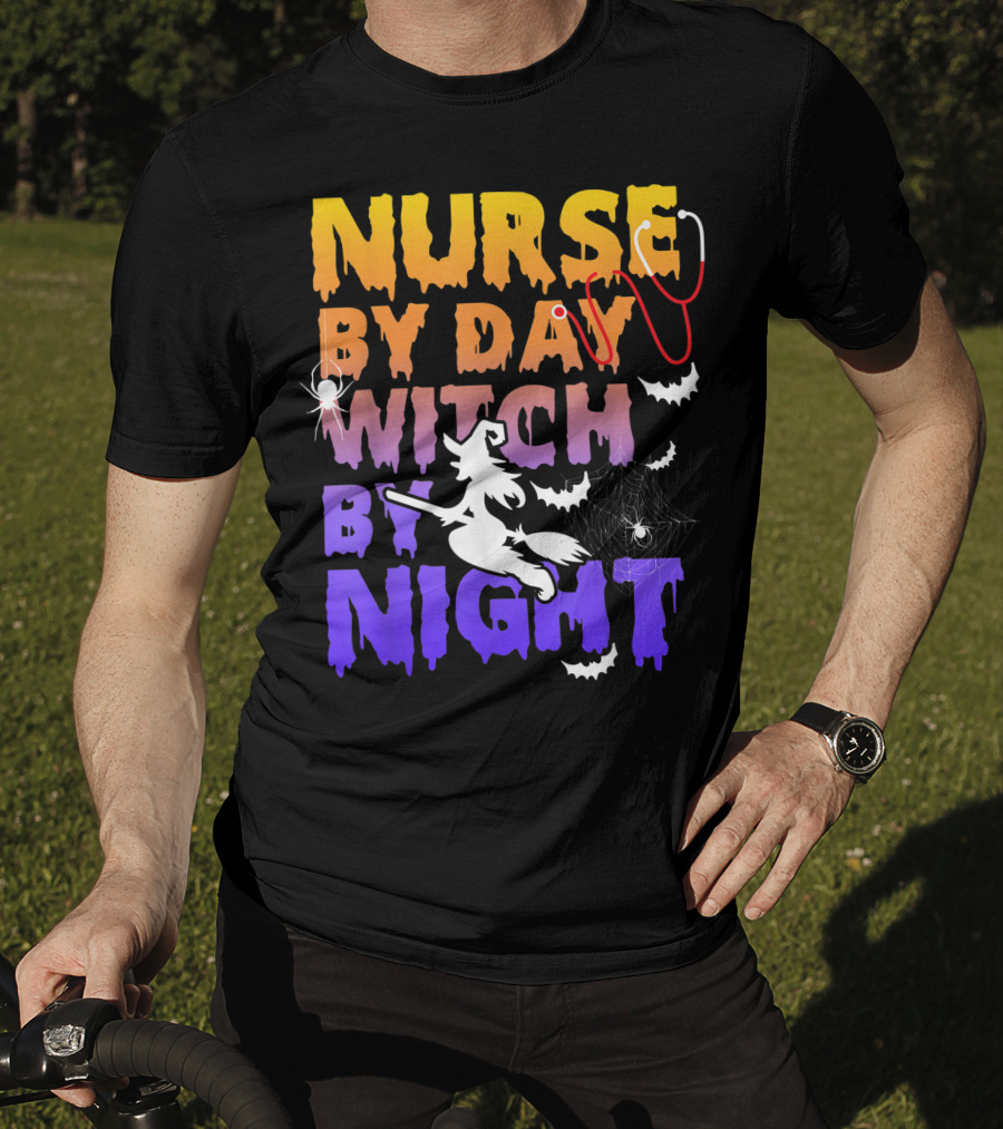 Nurse By Day Witch By Night Stethoscope Spider Bats Broomstick T-Shirt