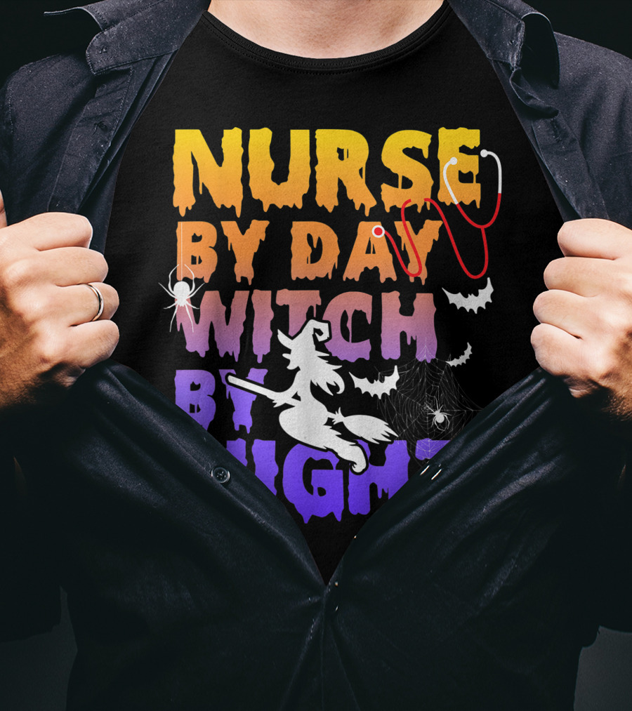 Nurse By Day Witch By Night Stethoscope Spider Bats Broomstick T-Shirt