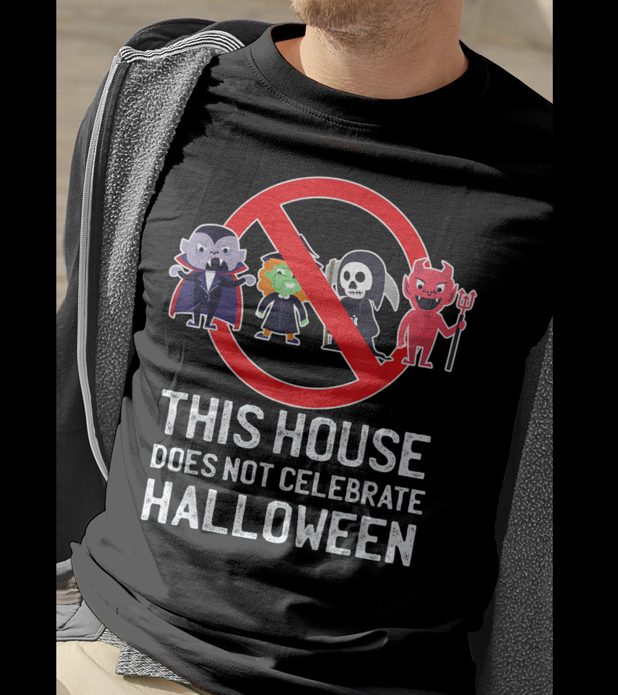 This House Does Not Celebrate Halloween Vampire Witch Grim Reaper Devil T-Shirt