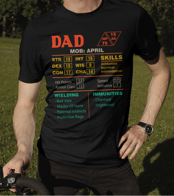 Dad Stats Character Sheet April Mob Strength Skills Immunities T-Shirt