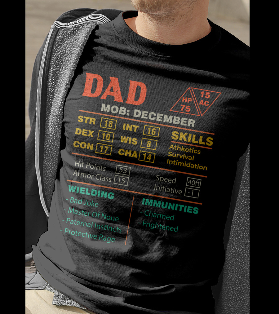 Dad Stats Character Sheet December MOB STR INT Skills Immunities Wielding T-Shirt