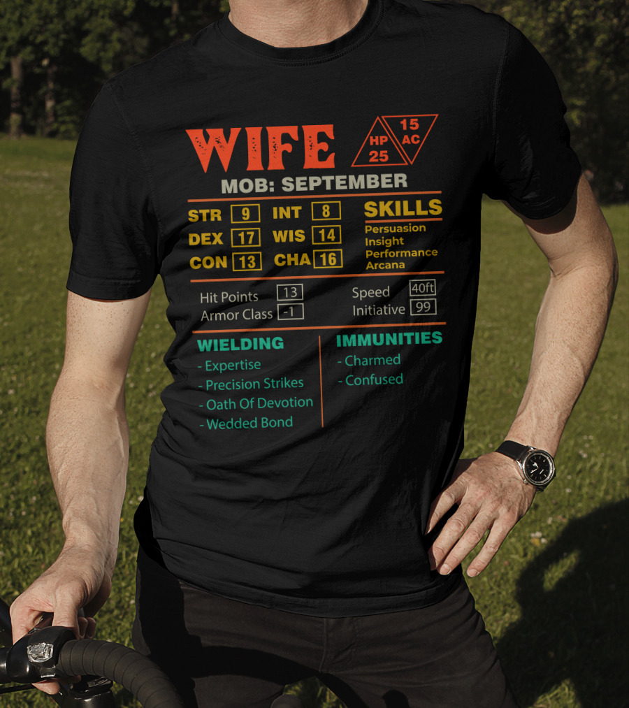 Wife Stats Character Sheet Mob September Skills Persuasion Insight Performance Arcana Wielding Expertise Precision Strikes Oath Of Devotion Wedded Bond Immunities Charmed Confused T-Shirt