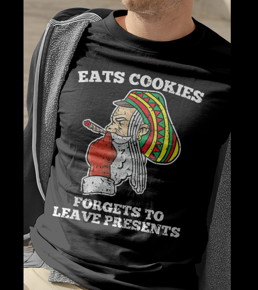 Eats Cookies Forgets To Leave Presents Santa Claus Weed Rasta Hat Smoking T-Shirt