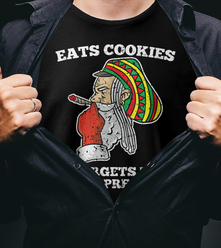 Eats Cookies Forgets To Leave Presents Santa Claus Weed Rasta Hat Smoking T-Shirt