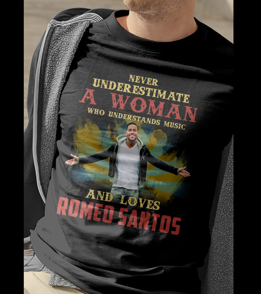 Never Underestimate A Woman Who Understands Music And Loves Romeo Santos T-Shirt