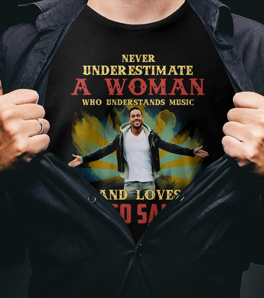 Never Underestimate A Woman Who Understands Music And Loves Romeo Santos T-Shirt