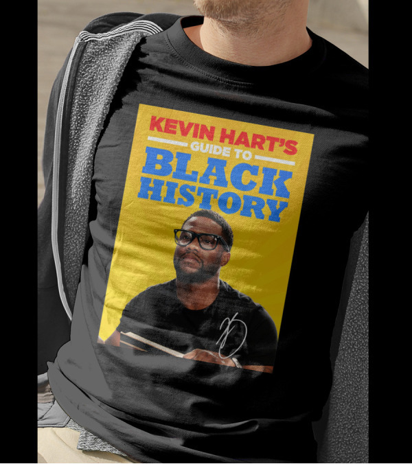 Kevin Hart's Guide To Black History With Signature T-Shirt