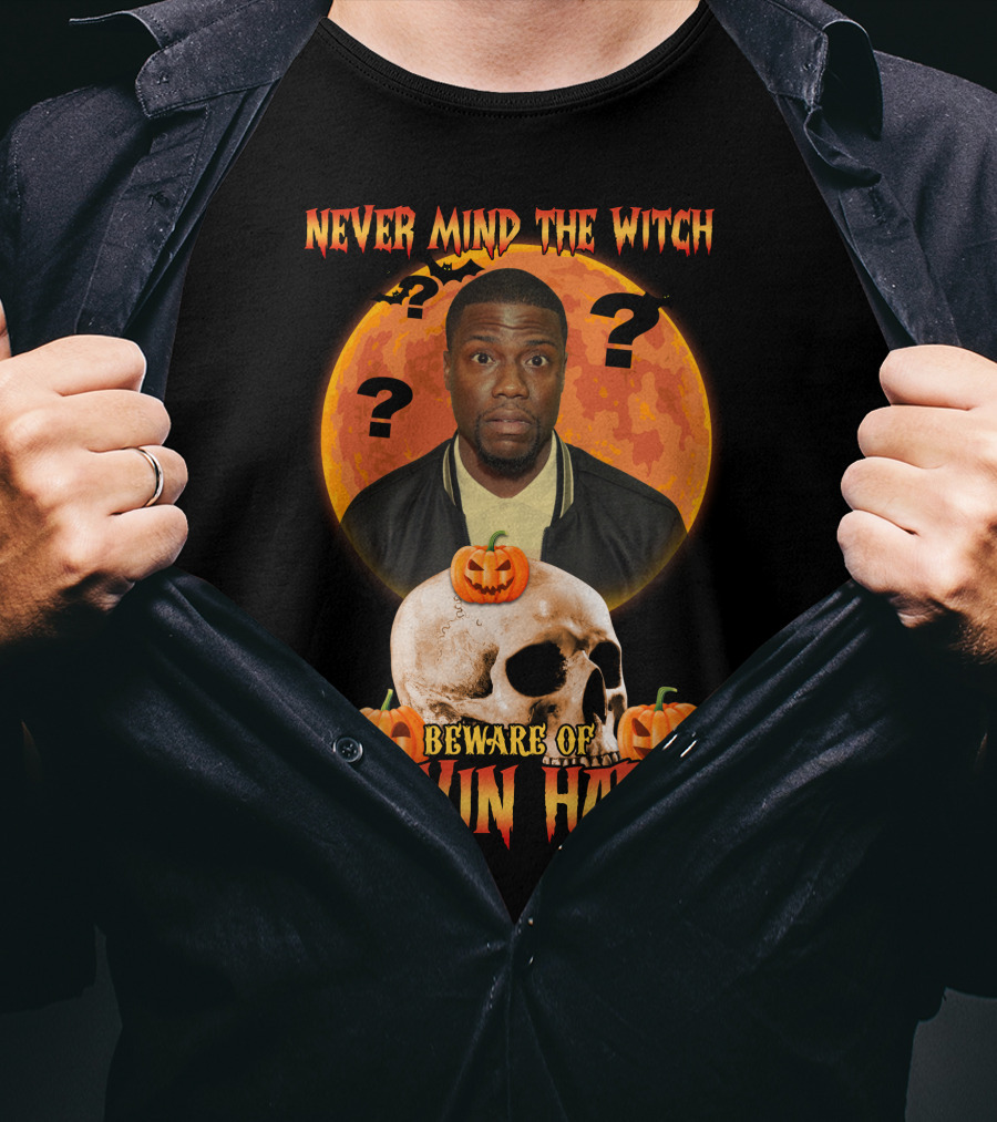 Never Mind The Witch Halloween Beware Of Kevin Hart With Pumpkins And Skull T-Shirt