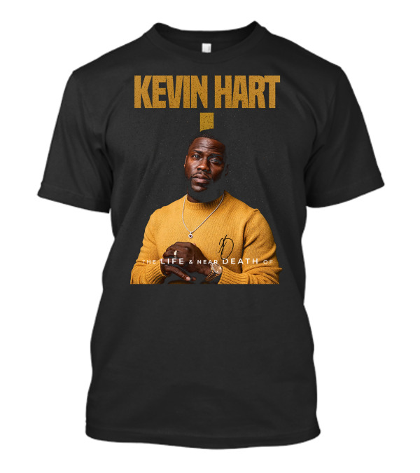 Kevin Hart The LIFE And Near DEATH Of T-Shirt