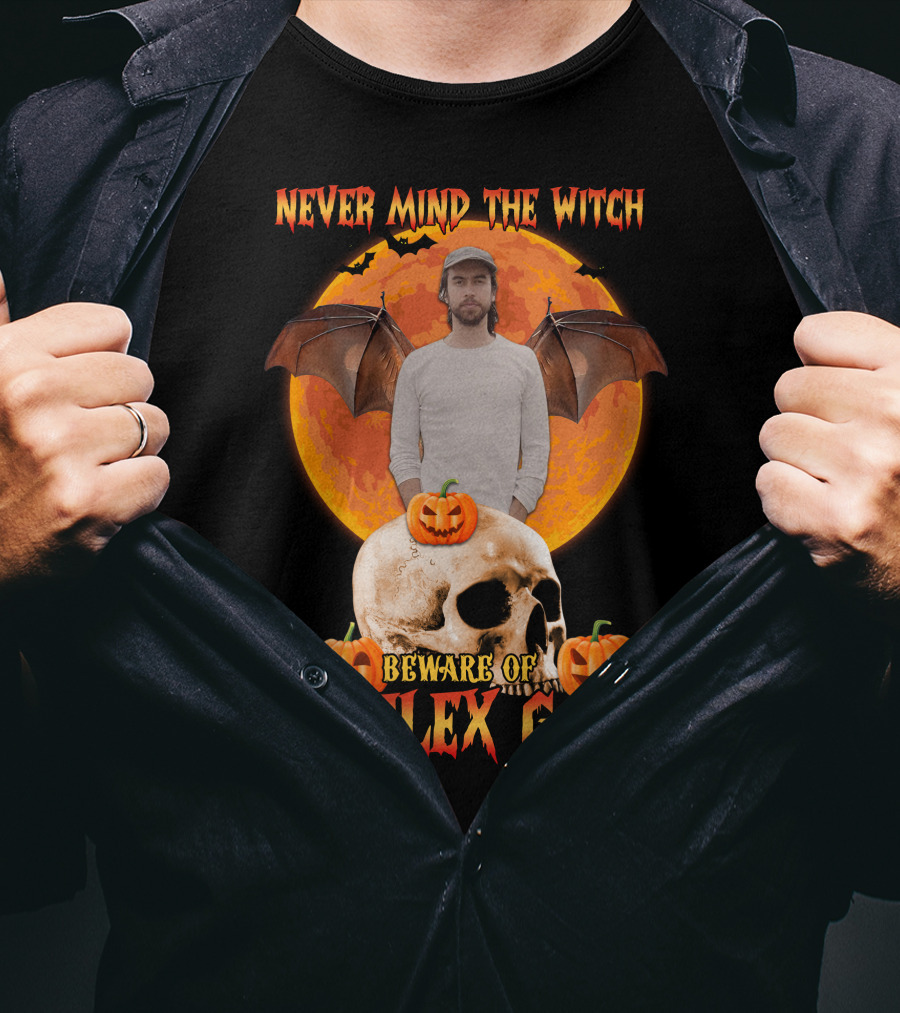 Never Mind The Witch Beware Of Alex G Halloween Skull Pumpkins T-Shirt