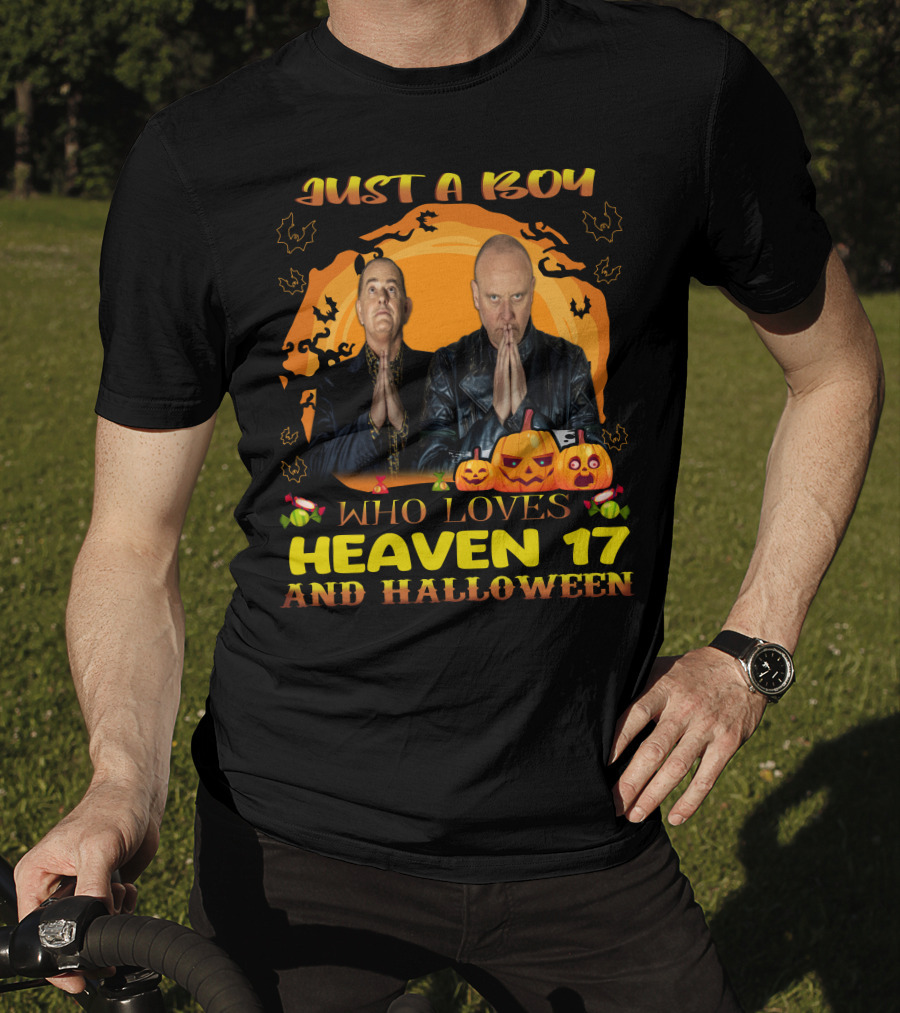 Just A Boy Who Loves Heaven 17 And Halloween T-Shirt