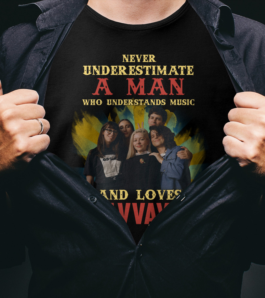 Never Underestimate A Man Who Understands Music And Loves Alvvays T-Shirt