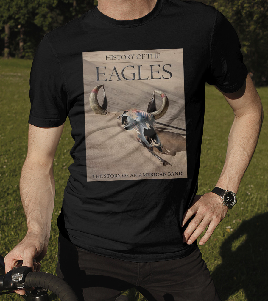 History Of The Eagles The Story Of An American Band T-Shirt