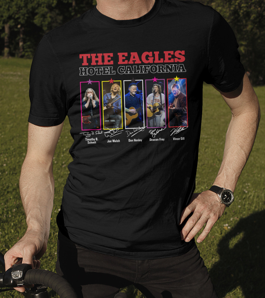 The Eagles Hotel California Timothy B. Schmit Joe Walsh Don Henley Deacon Frey Vince Gill T-Shirt
