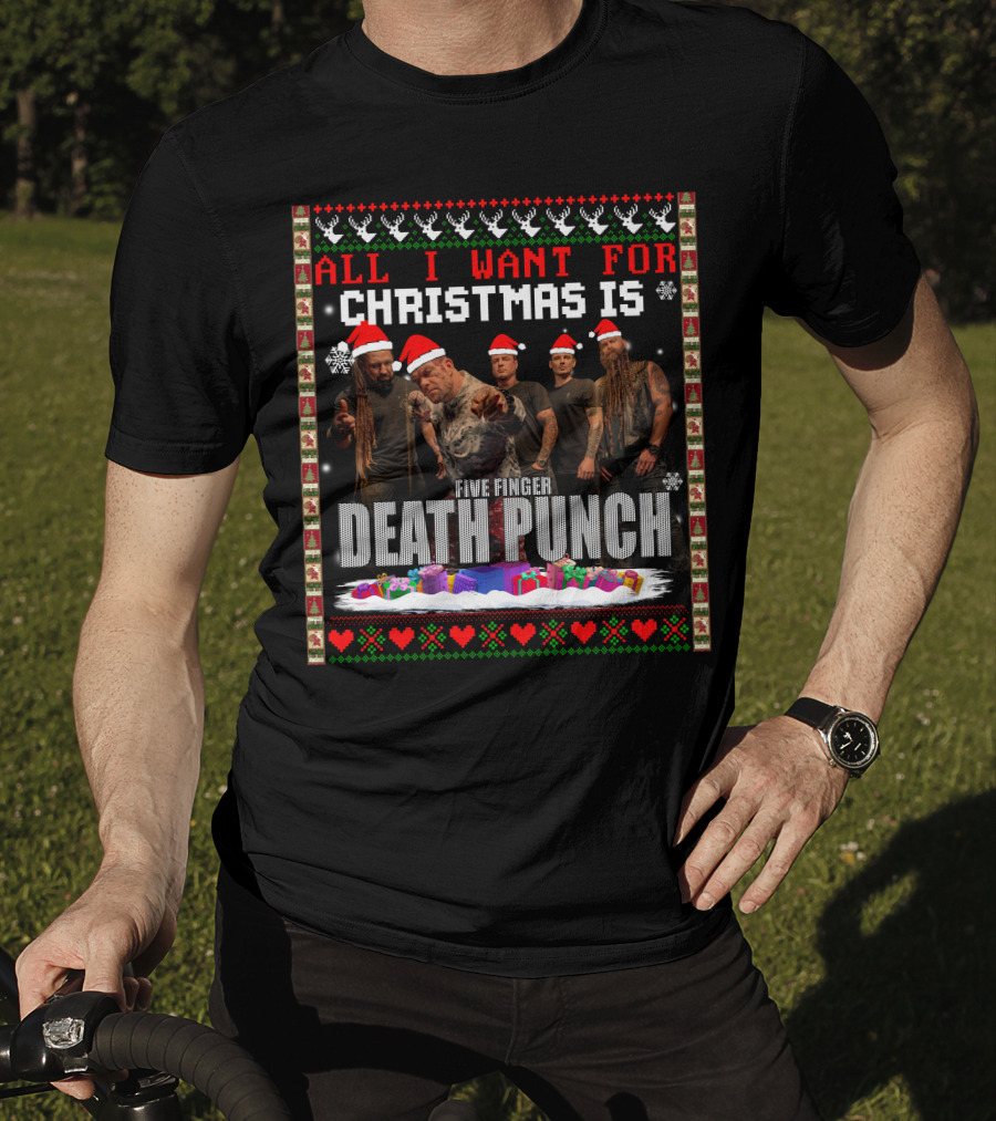 All I Want For Christmas Is Five Finger Death Punch T-Shirt