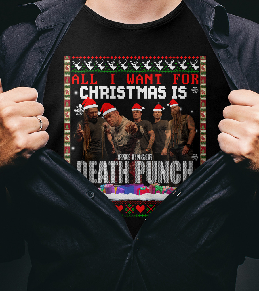 All I Want For Christmas Is Five Finger Death Punch T-Shirt