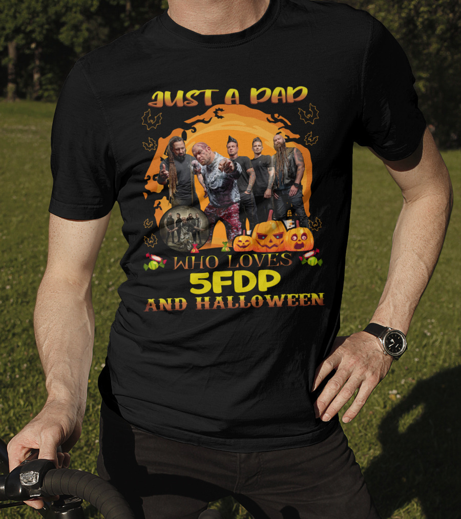 Just A Dad Who Loves 5FDP And Halloween T-Shirt