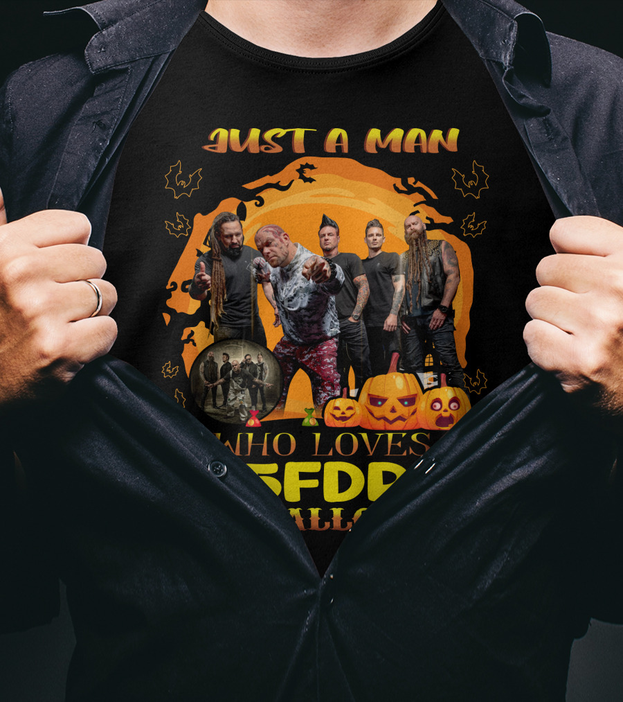 Just A Man Who Loves 5FDP And Halloween T-Shirt