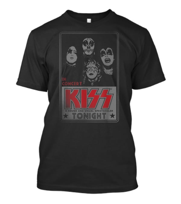 IN Concert Kiss A Sound And Visual Spectacular Tonight T-Shirt