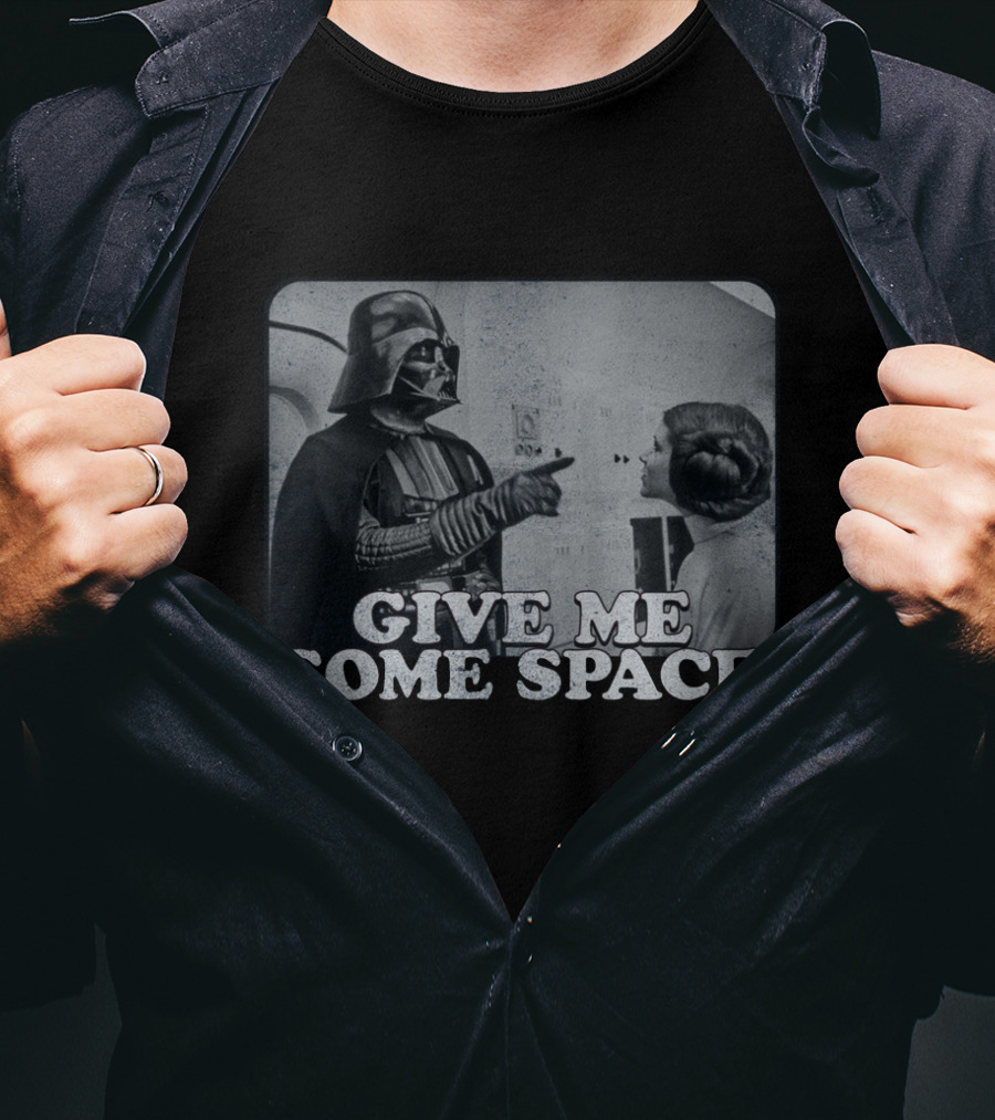 Star Wars Give ME Some Space T-Shirt