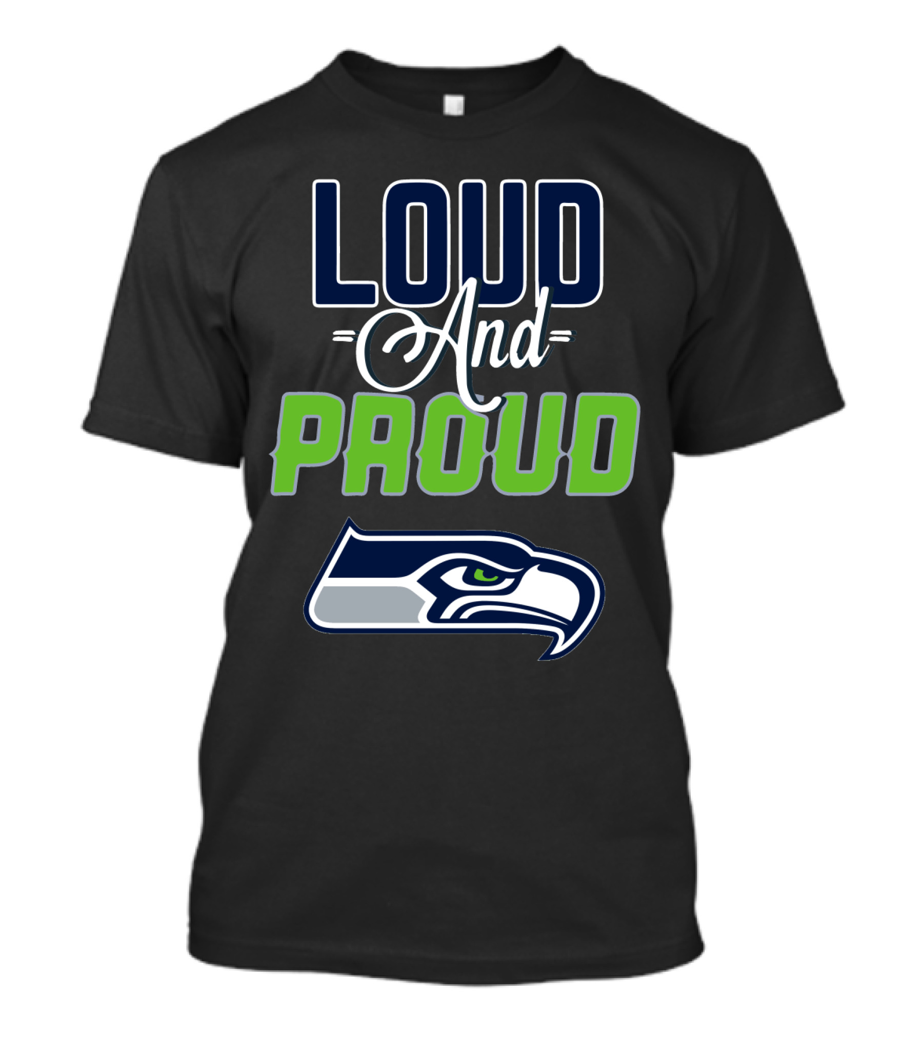 Seattle Seahawks Loud And Proud T-Shirt