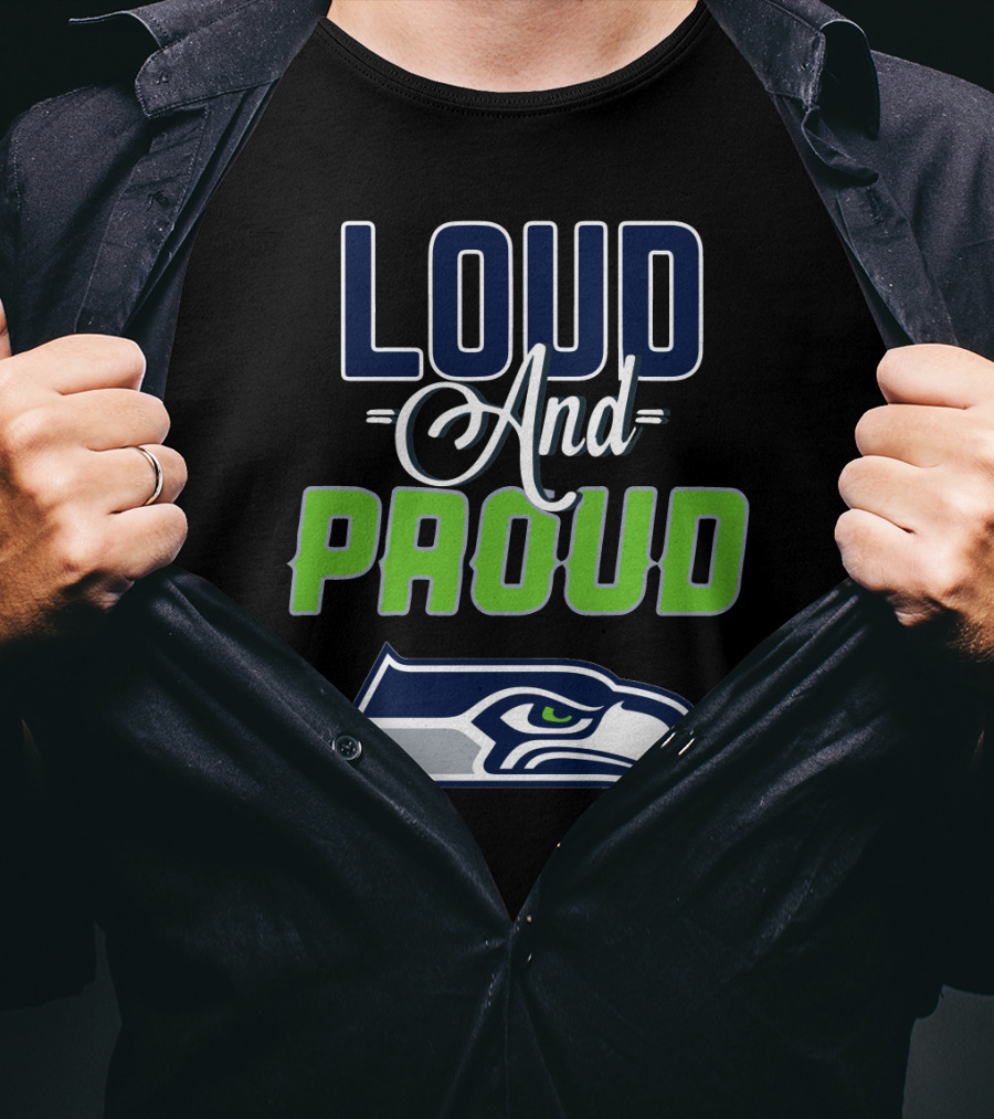 Seattle Seahawks Loud And Proud T-Shirt