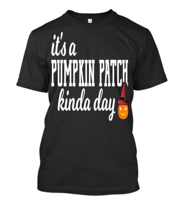 Pumpkin Patch Kinda Day Cute Funny Halloween Jack-O'-Lantern With Witch Hat T-Shirt