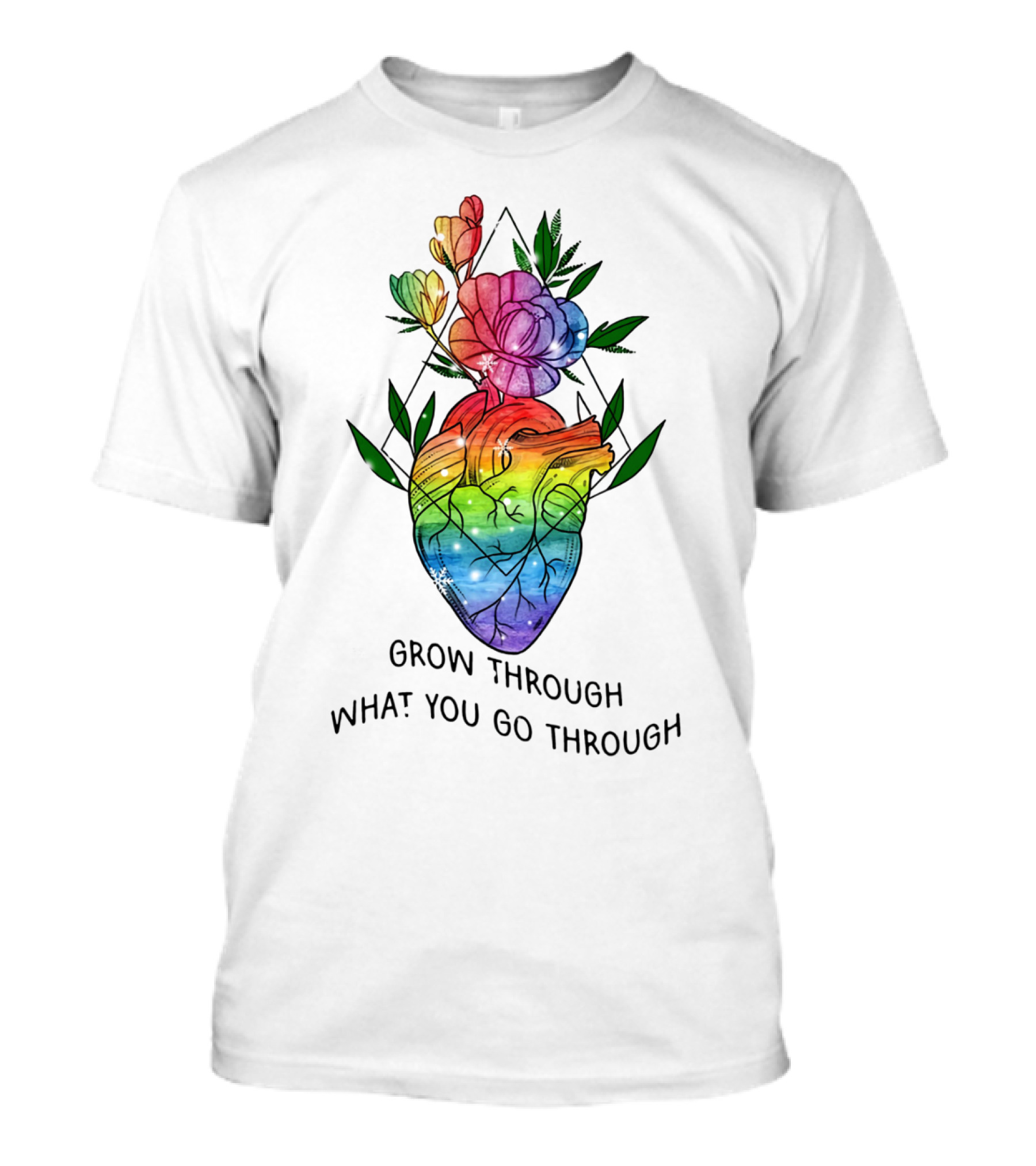 Grow Through What You Go Through Rainbow Heart And Flowers T-Shirt