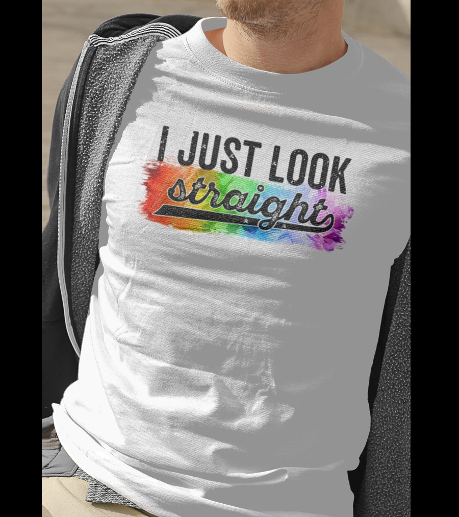 I Just Look Straight Colorful Pride T-Shirt