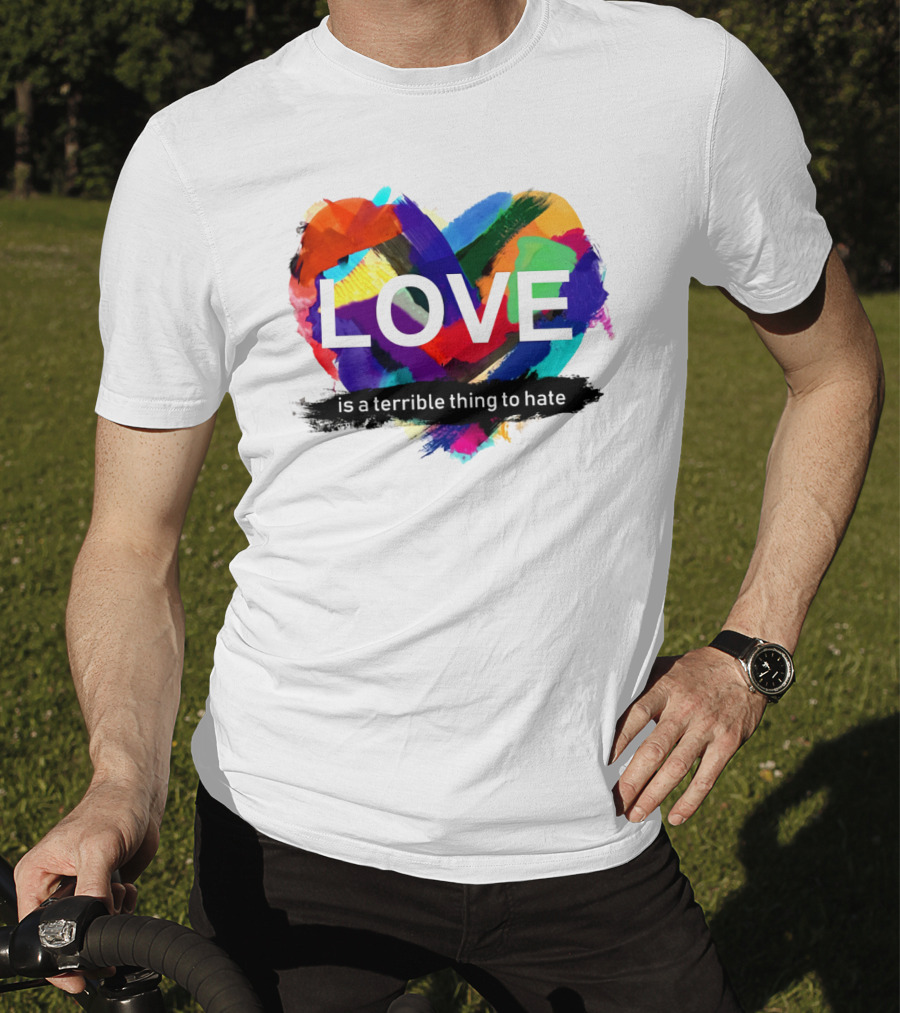 LOVE Is A Terrible Thing To Hate Abstract Heart Brush Strokes T-Shirt