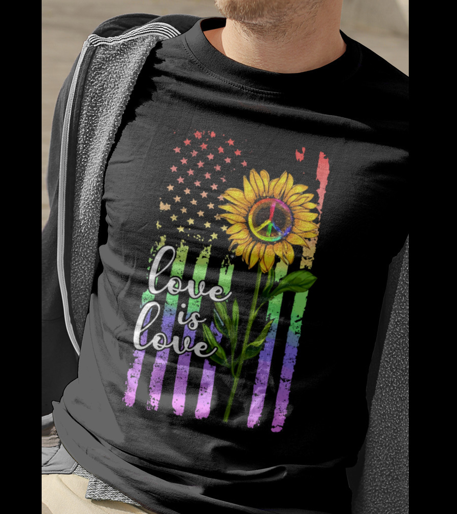 Love Is Love America Sunflower Peace Rainbow Flag T-Shirt
