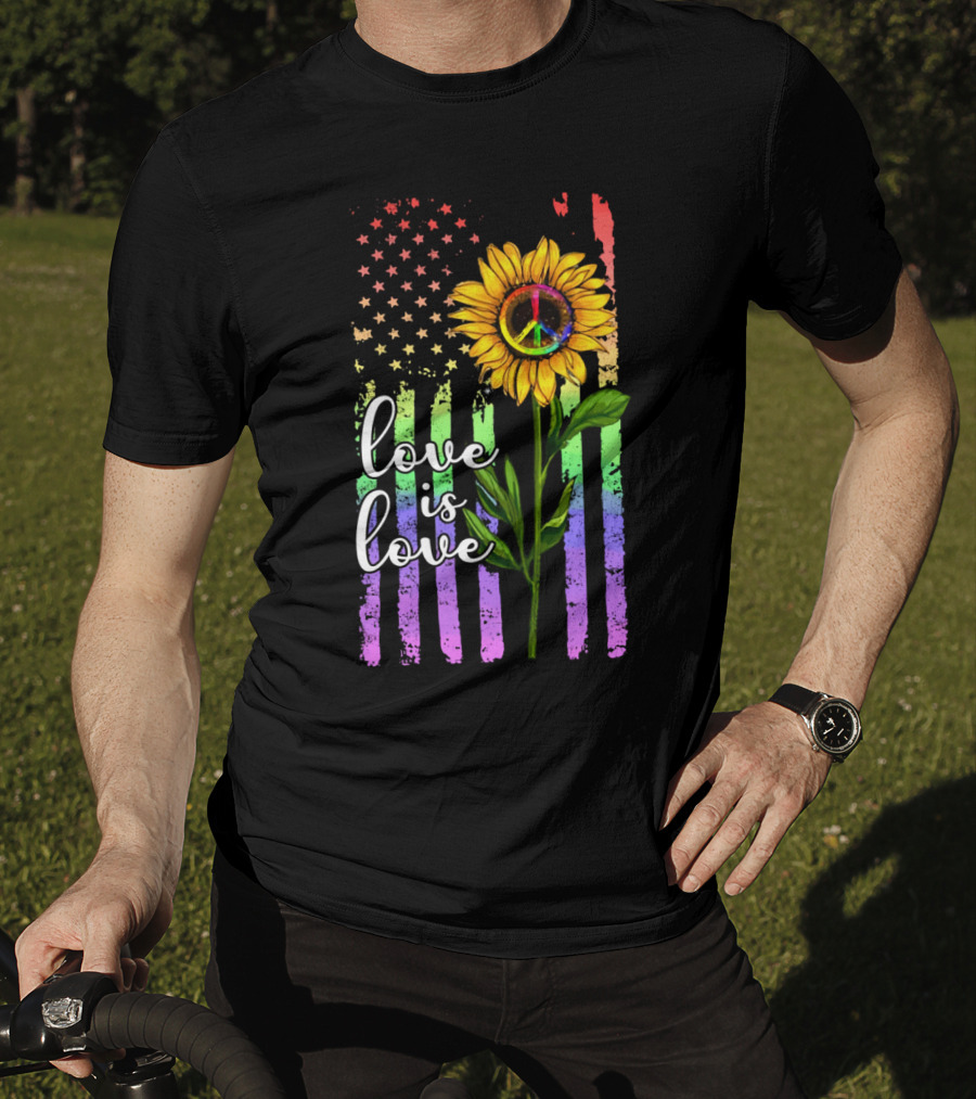 Love Is Love America Sunflower Peace Rainbow Flag T-Shirt