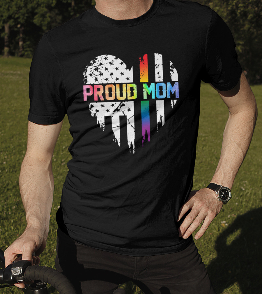 Proud Mom Rainbow Heart With American T-Shirt