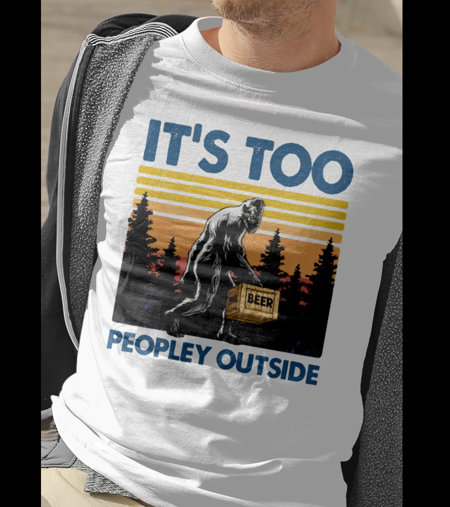 Bigfoot Beer Carrier It's Too Peopley Outside Retro Forest Scene T-Shirt