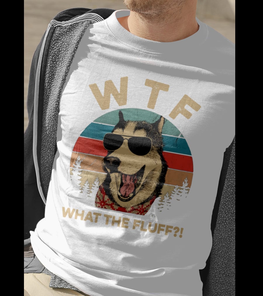 WTF What The Fluff Dog Wearing Sunglasses T-Shirt