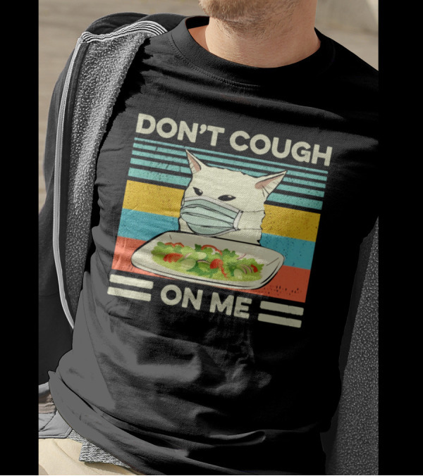 Don't Cough On Me Cat With Mask And Salad Vintage Stripes T-Shirt