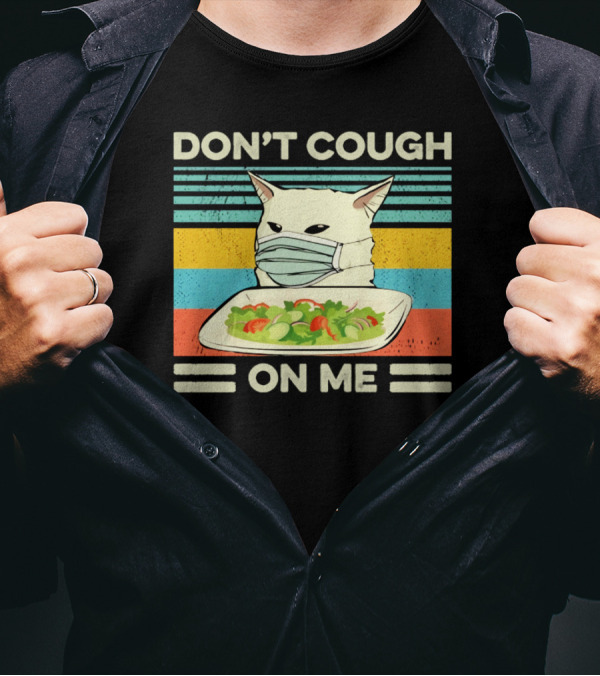 Don't Cough On Me Cat With Mask And Salad Vintage Stripes T-Shirt