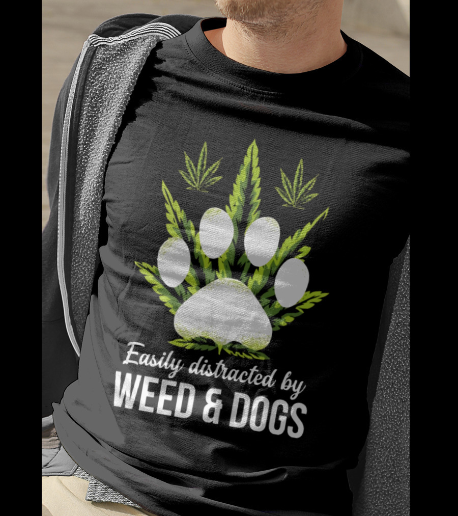 Easily Distracted By Weed And Dogs With Paw And Cannabis Leaves T-Shirt