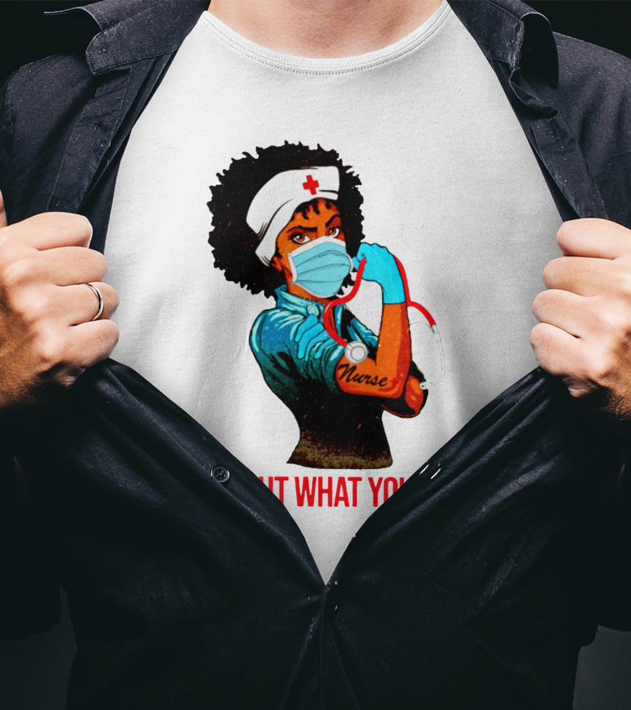 Nurse With Stethoscope And Arm Tattoo 'We Fight What You Fear' T-Shirt