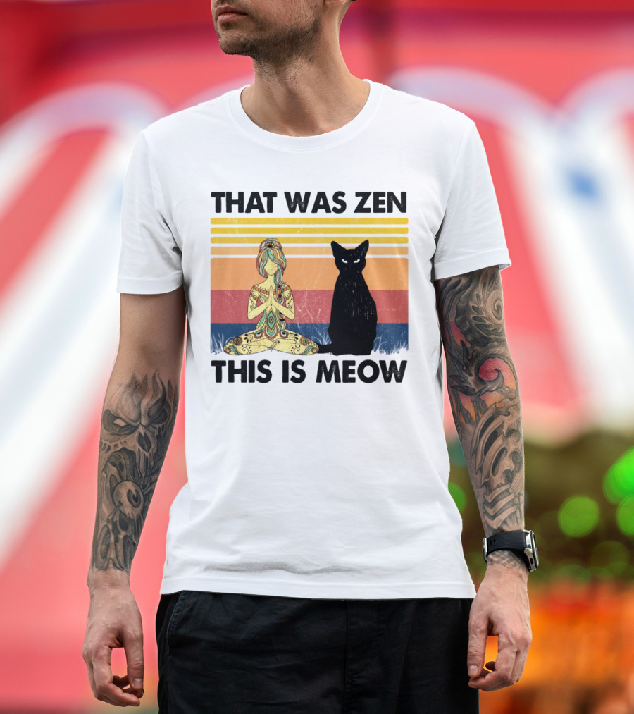 That Was Zen This Is Meow Yoga Cat Retro Vibes T-Shirt