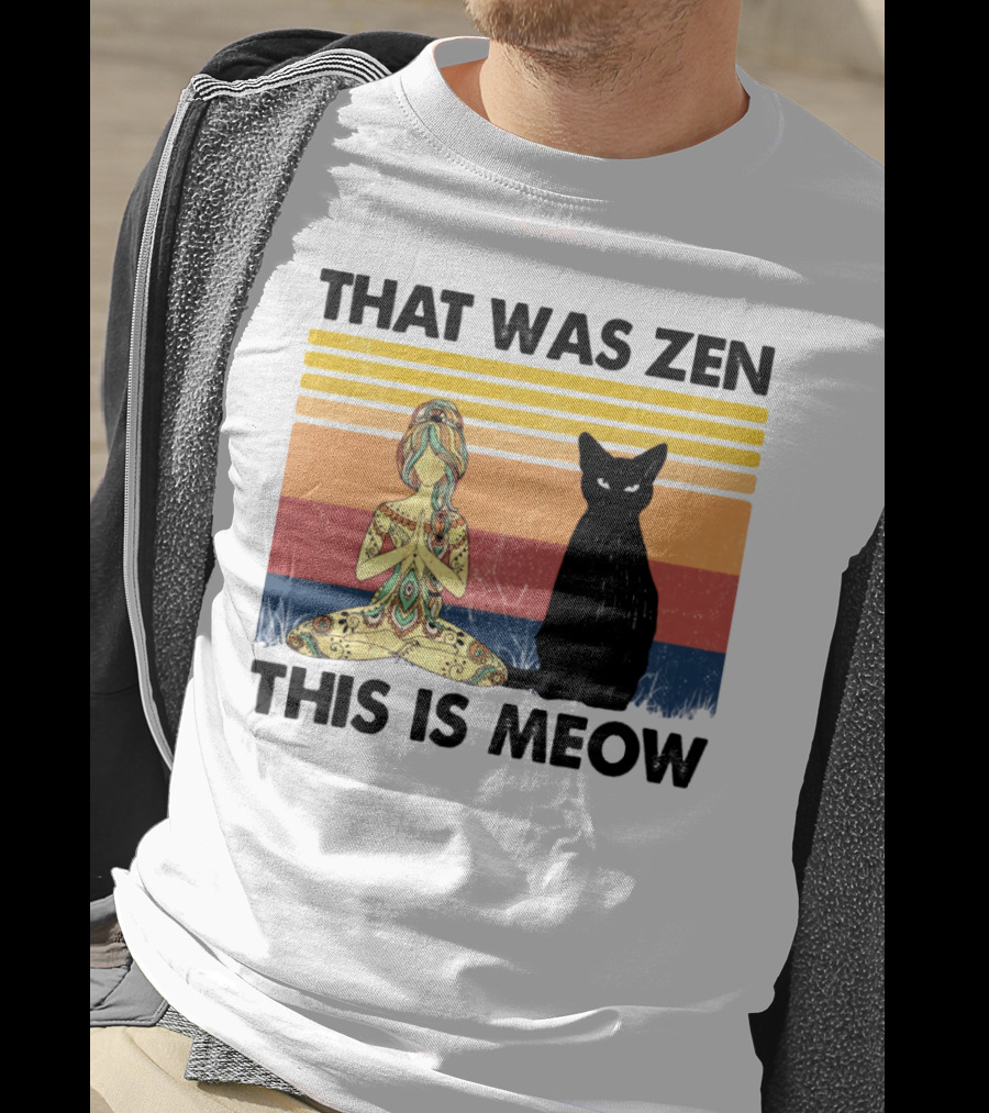 That Was Zen This Is Meow Yoga Cat Retro Vibes T-Shirt