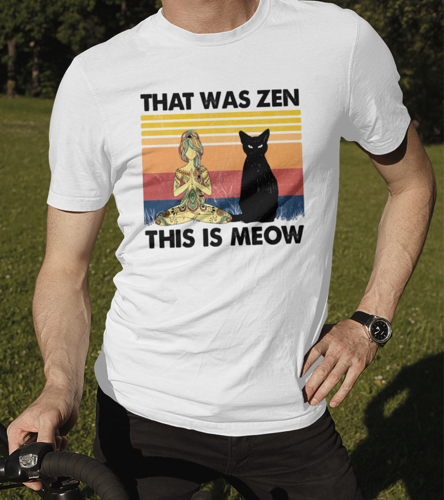 That Was Zen This Is Meow Yoga Cat Retro Vibes T-Shirt