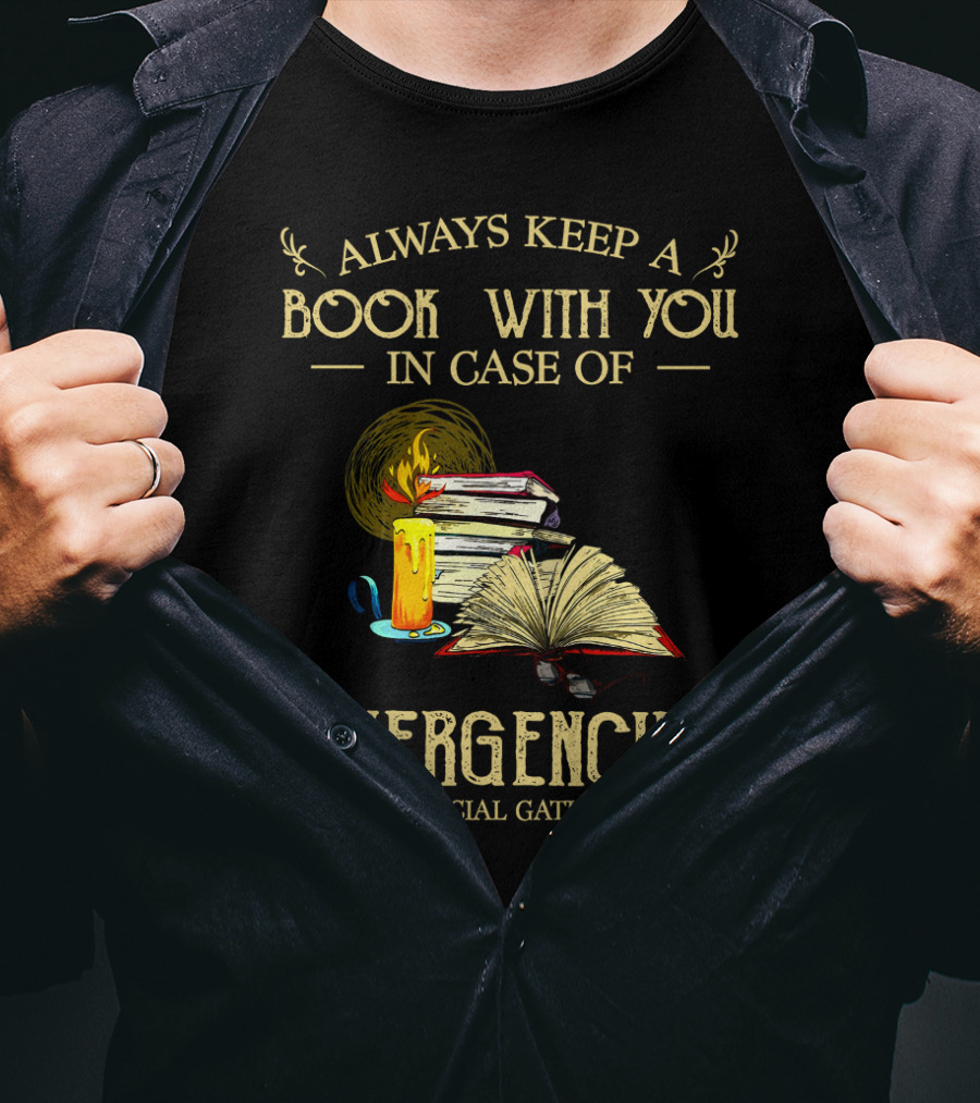 Always Keep A Book With You In Case Of Emergencies Like Social Gatherings Candle Stack Open Pages T-Shirt
