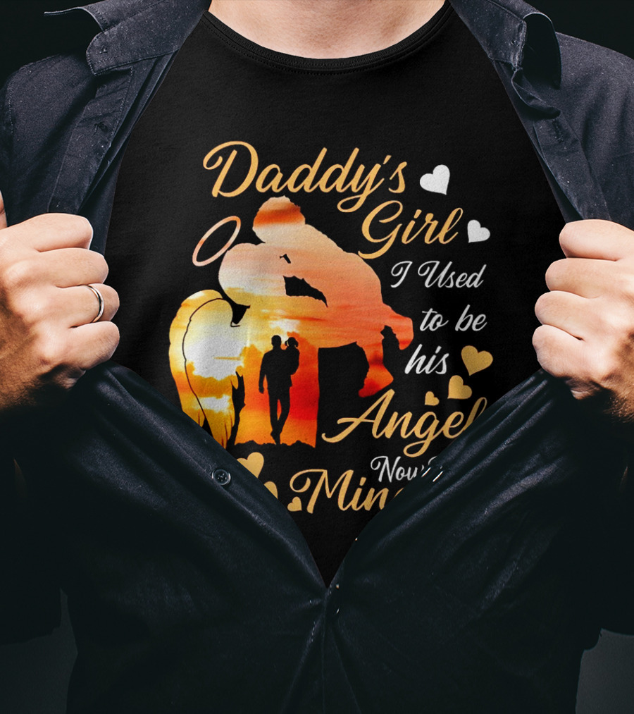 Daddy's Girl I Used To Be His Angel Now He's Mine Hearts Sunset T-Shirt