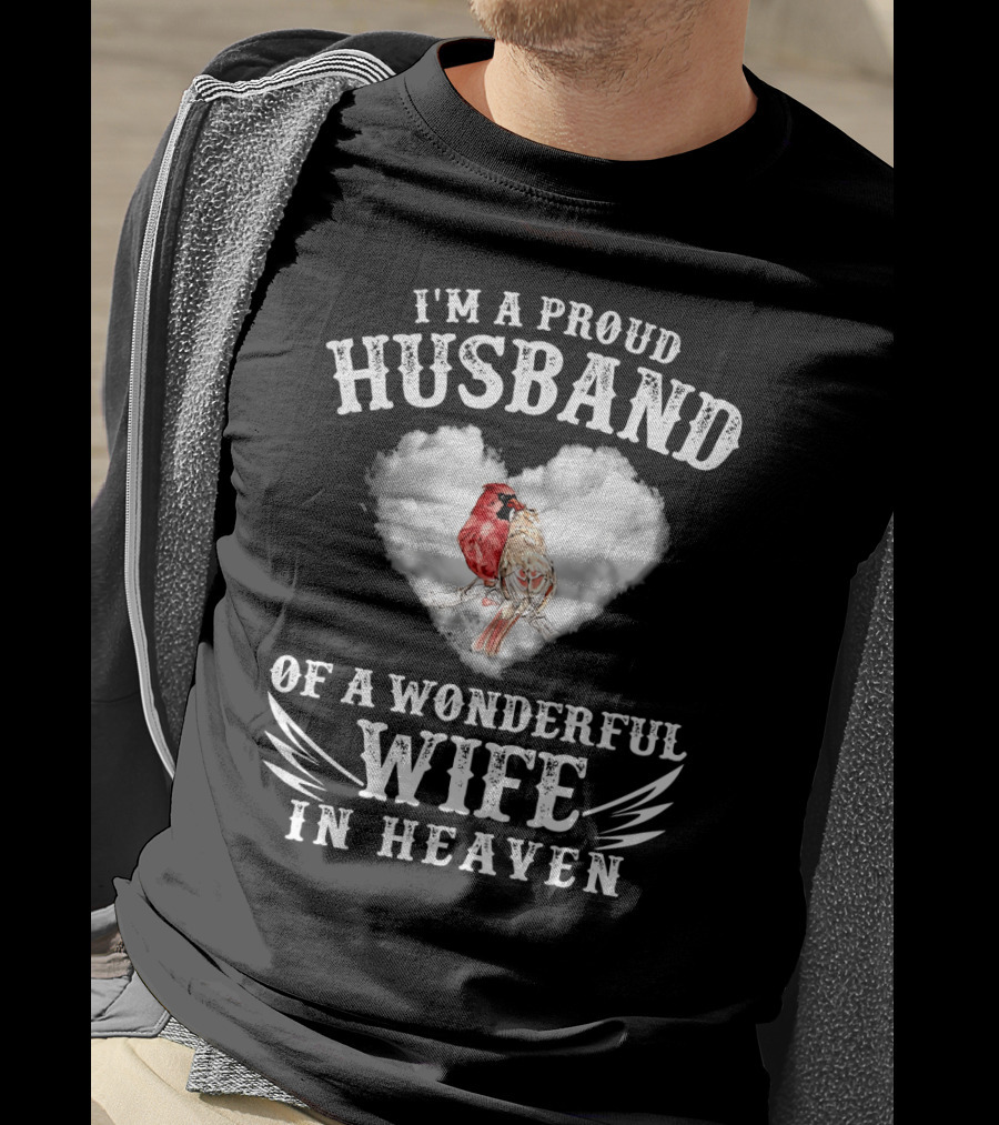 I'm A Proud Husband Of A Wonderful Wife In Heaven Cardinal Heart Cloud Wings T-Shirt