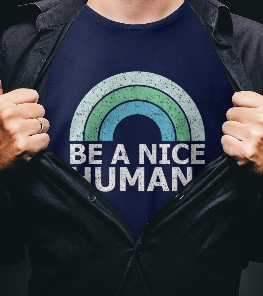 BE A NICE HUMAN Rainbow T-Shirt