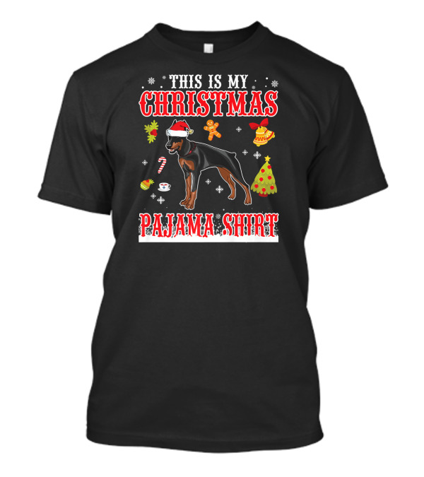 This Is My Christmas Pajama Shirt Doberman T-Shirt