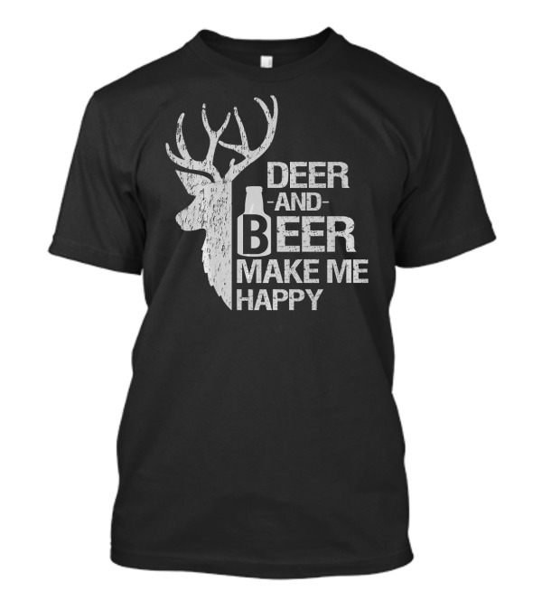 Funny Hunting Deer And Beer Make Me Happy T-Shirt
