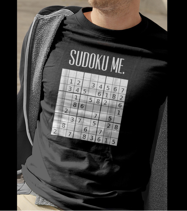 Sudoku Me Funny Challenge Puzzle Grid T-Shirt