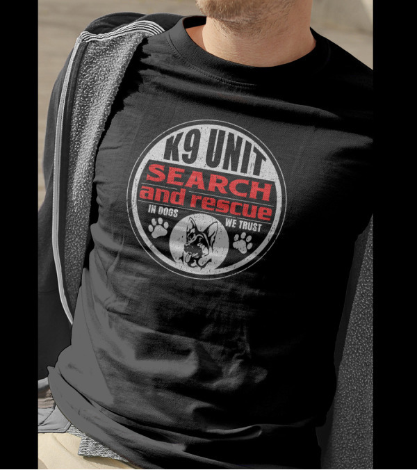K9 Unit Search And Rescue In Dogs We Trust Circular Emblem With Paw Prints And Dog T-Shirt